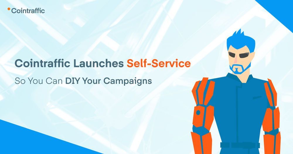 Cointraffic Launches Self-Service so You Can DIY Your Campaigns